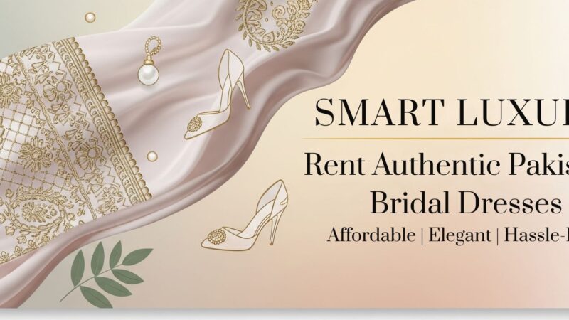 Rent Bridal dress in Lahore, Karachi and Islamabad